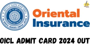 OICL Admit Card 2024 Out